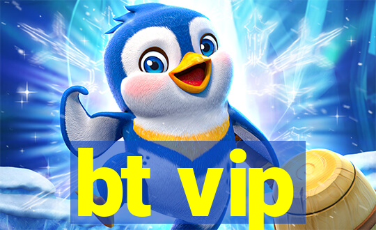 bt vip