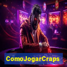 ComoJogarCraps