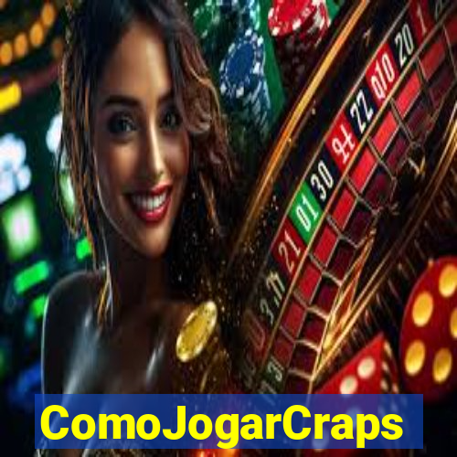 ComoJogarCraps