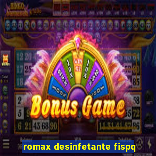 romax desinfetante fispq