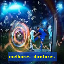 melhores diretores de futebol