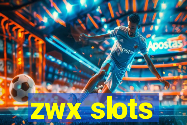 zwx slots