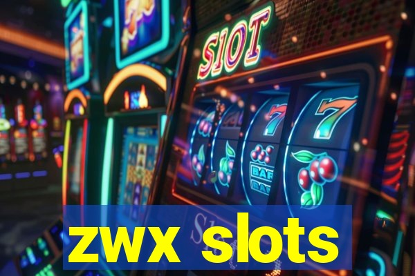 zwx slots