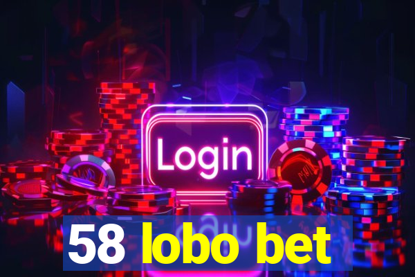 58 lobo bet