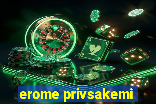 erome privsakemi