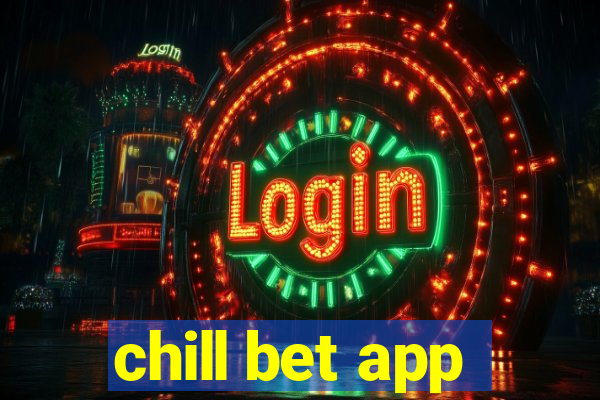 chill bet app