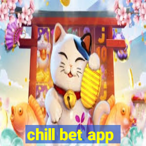 chill bet app