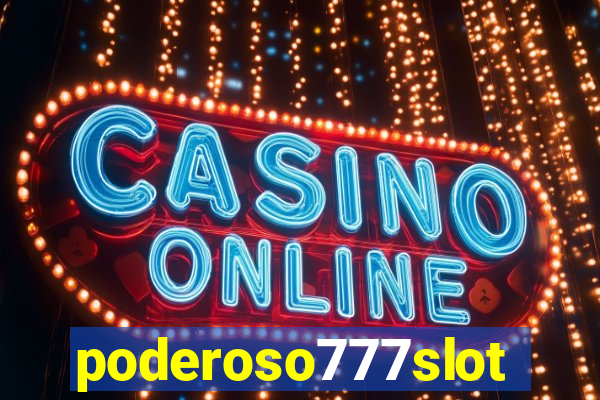 poderoso777slots