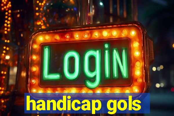 handicap gols