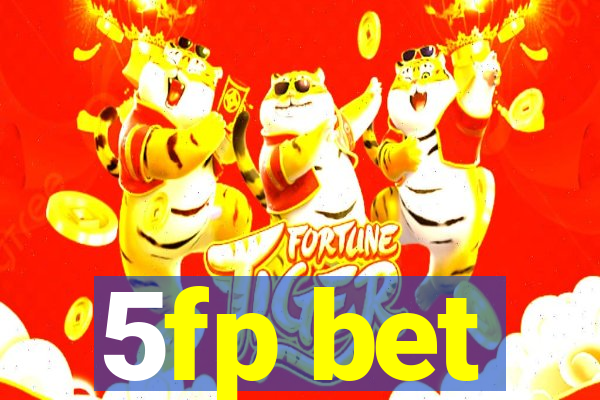 5fp bet