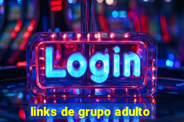 links de grupo adulto