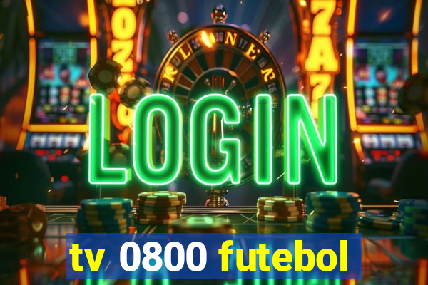 tv 0800 futebol