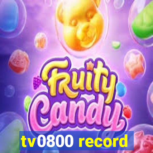 tv0800 record