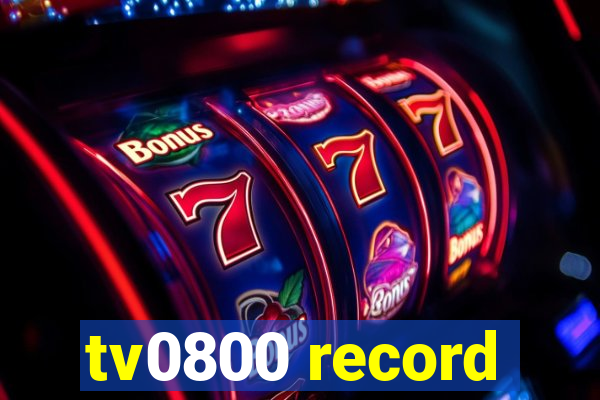 tv0800 record