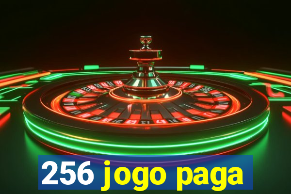 256 jogo paga