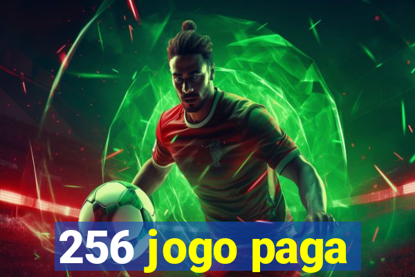 256 jogo paga