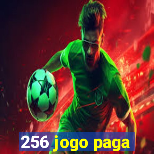 256 jogo paga