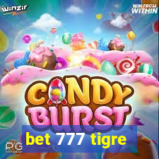 bet 777 tigre