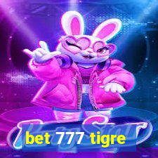 bet 777 tigre