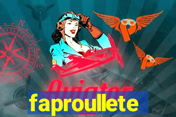 faproullete