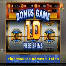 dinossauros nomes e fotos