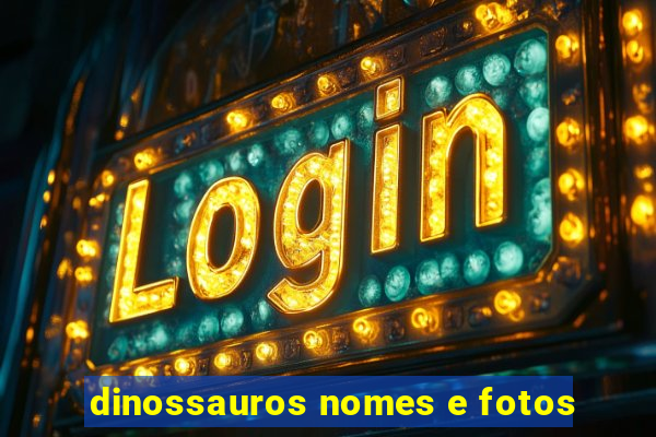 dinossauros nomes e fotos