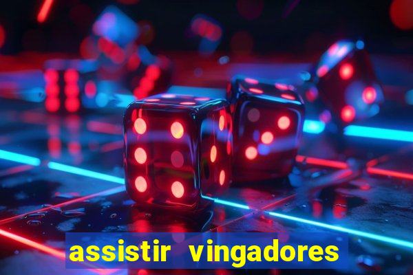 assistir vingadores ultimato filme completo dublado google drive