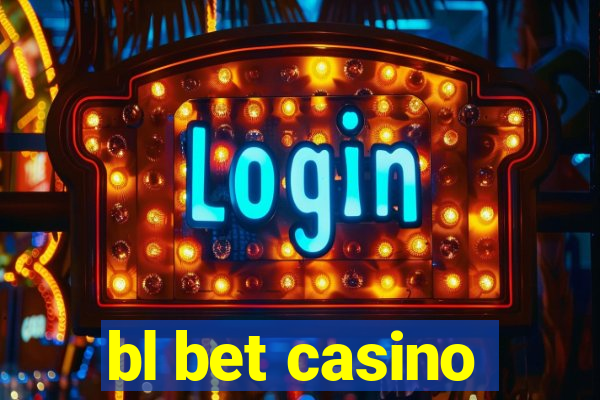 bl bet casino