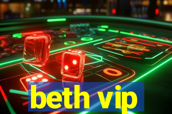 beth vip