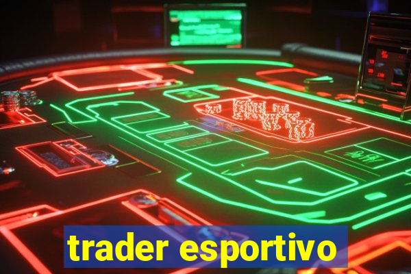 trader esportivo