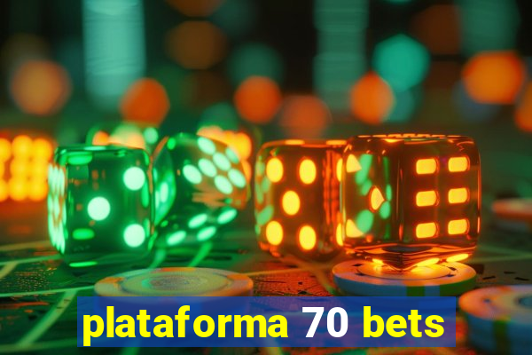 plataforma 70 bets