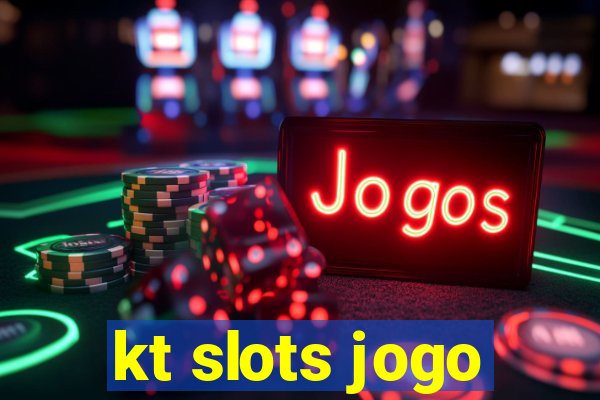 kt slots jogo