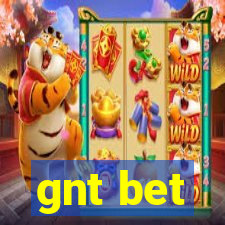 gnt bet