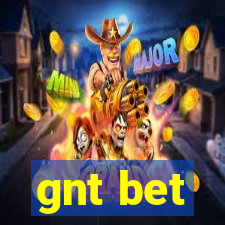 gnt bet