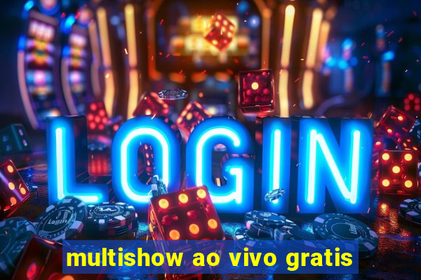 multishow ao vivo gratis