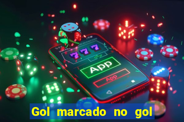 Gol marcado no gol marcado betano