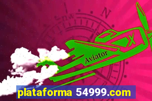 plataforma 54999.com