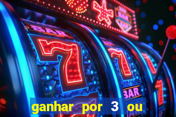 ganhar por 3 ou mais gols betano