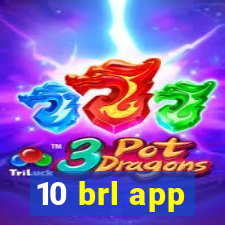 10 brl app