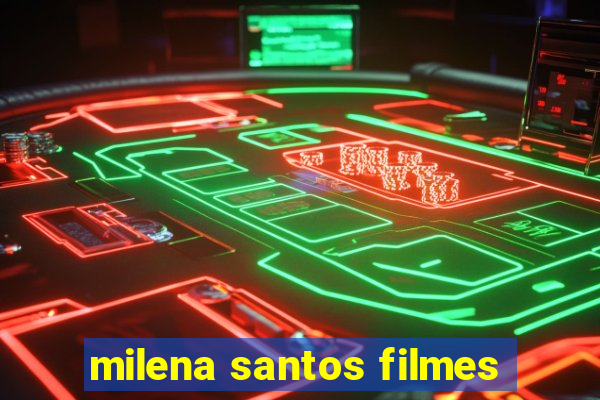 milena santos filmes