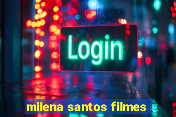 milena santos filmes