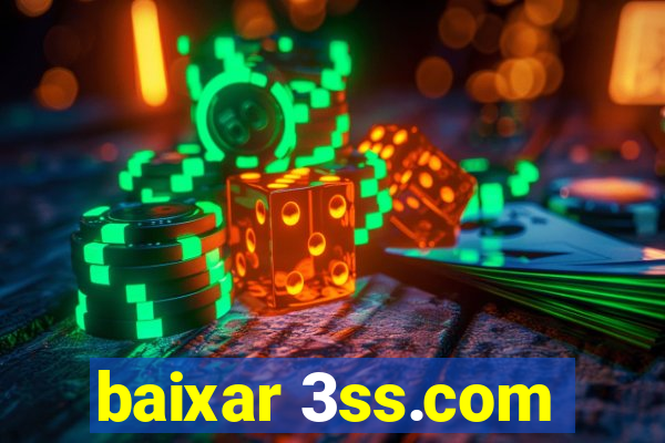 baixar 3ss.com