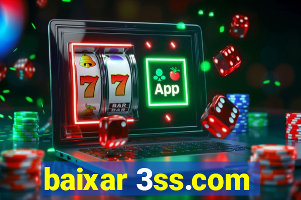 baixar 3ss.com