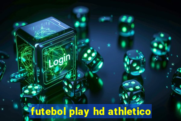 futebol play hd athletico