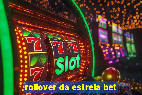 rollover da estrela bet