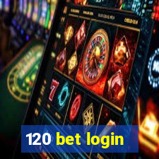 120 bet login