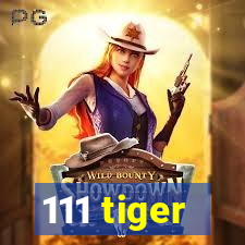 111 tiger