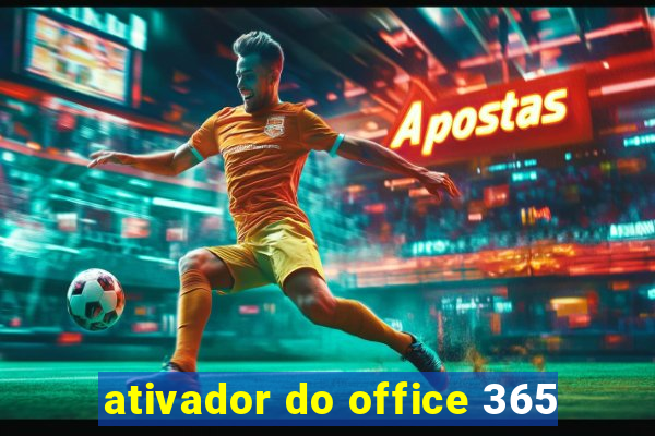 ativador do office 365