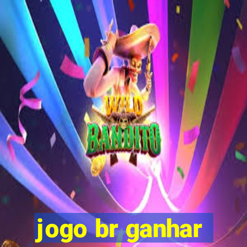 jogo br ganhar