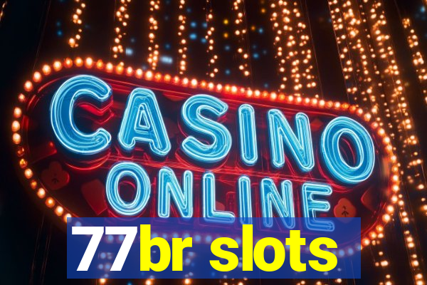 77br slots